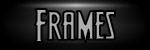 Our custom frames
